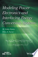Modeling power electronics and interfacing energy conversion systems /