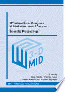 11th international congress molded interconnect devices : scientific proceedings : selected, peer reviewed papers from the 11th International Congress Molded Interconnect Devices (MID 2014), September 24-25, 2014, Nuremberg / Fuerth, Germany /
