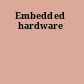 Embedded hardware