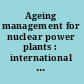 Ageing management for nuclear power plants : international generic ageing lessons learned (IGALL) /