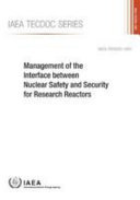 Management of the interface between nuclear safety and security for research reactors /