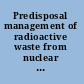 Predisposal management of radioactive waste from nuclear fuel cycle facilities : specific safety guide /