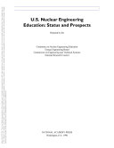 U.S. nuclear engineering education status and prospects /