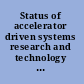 Status of accelerator driven systems research and technology development /