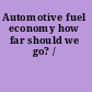 Automotive fuel economy how far should we go? /