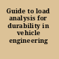 Guide to load analysis for durability in vehicle engineering