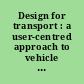 Design for transport : a user-centred approach to vehicle design and travel /