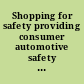 Shopping for safety providing consumer automotive safety information /