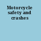 Motorcycle safety and crashes