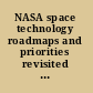 NASA space technology roadmaps and priorities revisited : a report of the National Academies of Sciences, Engineering, Medicine /