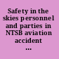 Safety in the skies personnel and parties in NTSB aviation accident investigations /