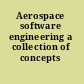Aerospace software engineering a collection of concepts /