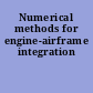 Numerical methods for engine-airframe integration