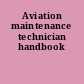 Aviation maintenance technician handbook