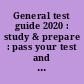 General test guide 2020 : study & prepare : pass your test and know what is essential to become a safe, competent AMT - from the most trusted source in aviation training.