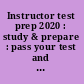 Instructor test prep 2020 : study & prepare : pass your test and know what is essential to become a safe, competent flight or ground instructor - from the most trusted source in aviation training.