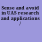 Sense and avoid in UAS research and applications /