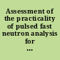 Assessment of the practicality of pulsed fast neutron analysis for aviation security