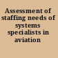 Assessment of staffing needs of systems specialists in aviation /