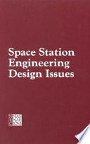 Space station engineering design issues report of a workshop, November 7-11, 1988, Irvine, California /