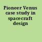 Pioneer Venus case study in spacecraft design