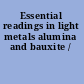 Essential readings in light metals alumina and bauxite /