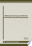 Metallurgy technology and materials : selected, peer reviewed papers from the 2012 International Conference on Metallurgy Technology and Materials (ICMTM 2012), May 11-12, 2012, Jeju Island, South Korea /