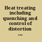 Heat treating including quenching and control of distortion : an international symposium in honor of professors Bozidar Liscic and Hans M. Tensi : proceedings of the 21st conference, 5-8 November 2001, Indianapolis, Indiana /