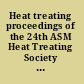 Heat treating proceedings of the 24th ASM Heat Treating Society Conference, September 17-19, 2007, COBO Center, Detroit, Michigan, USA  /