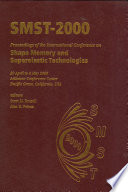 SMST-2000 proceedings of the International Conference on Shape Memory and Superelastic Technologies, 30 April to 4 May 2000, Asilomar Conference Center, Pacific Grove, California, USA /