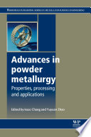 Advances in powder metallurgy : properties, processing and applications /