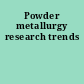 Powder metallurgy research trends