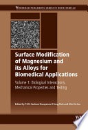 Surface modification of magnesium and its alloys for biomedical applications.