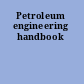 Petroleum engineering handbook