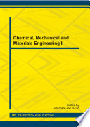 Chemical, mechanical and materials engineering II : selected, peer reviewed papers from the 2013 2nd International Conference on Chemical, Mechanical and Materials Engineering (CMME 2013), January 20-21, 2013, Melbourne, Australia /