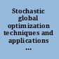 Stochastic global optimization techniques and applications in chemical engineering /