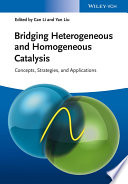 Bridging heterogeneous and homogeneous catalysis : concepts, strategies, and applications /