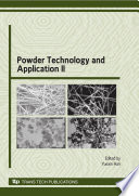 Powder technology and application II : selected, peer reviewed papers from the 2009 International Powder Technology & Application Forum /