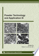 Powder technology and application III : selected, peer reviewed papers from the 2010 International Forum on Powder Technology & Application, Qingdao China 22-24 July 2010 /