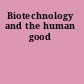 Biotechnology and the human good