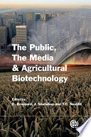 The Public, the media and agricultural biotechnology