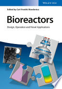 Bioreactors : design, operation and novel applications /