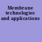 Membrane technologies and applications