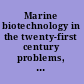 Marine biotechnology in the twenty-first century problems, promise, and products /