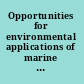 Opportunities for environmental applications of marine biotechnology proceedings of the October 5-6, 1999, workshop /