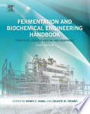 Fermentation and biochemical engineering handbook : principles, process design, and equipment /