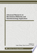 Advanced research on biochemical materials and nanotechnology application : selected, peer reviewed papers from the 2012 International Conference on Biochemical Materials and Nanotechnology Application , December 22-23, 2012, Yichang, China /