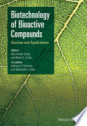 Biotechnology of bioactive compounds : sources and applications /