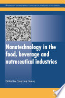 Nanotechnology in the food, beverage and nutraceutical industries