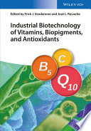 Industrial biotechnology of vitamins, biopigments, and antioxidants /